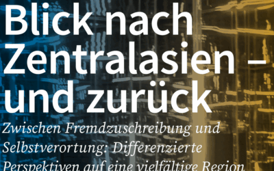 Blick nach Zentralasien – und zurück